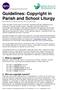 Guidelines: Copyright in Parish and School Liturgy By Paul Mason, Coordinator of Liturgy, Diocese of Wollongong