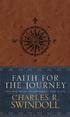 FAITH FOR THE JOURNEY. daily meditations on. courageous trust in god CHARLES R. SWINDOLL. Tyndale House Publishers, Inc. Carol Stream, Illinois