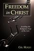 Freedom in Christ: Avoiding the Religious Trap of the Law Copyright 2010 Published by Indian Hills Community Church 1000 South 84th Street, Lincoln,