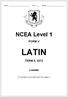 Name: Form: Master: NCEA Level 1 FORM V LATIN TERM II, HOURS. [A wordlist is provided with this paper.]