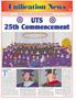 Unification News. UTS 25th Commencement. Volume 20, No. 7 T HE N EWSPAPER OF THE U NIFICATION C OMMUNITY. by Dr. Tyler Hendricks The crowd that