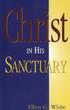 Christ. Sanctuary. in His. Ellen G. White