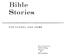 Bible. Stories FOR SCHOOL AND HOME. Northwestern Publishing House. Milwaukee