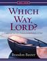 Which Way, Lord? Exploring Your Life s Purpose in the Journeys of Paul. Brandon Baxter