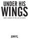Under His Wings: God s Grace in the Life of Ruth. Written by Jeff Diedrich. Revised and Expanded by Jim Lord