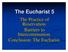 The Eucharist 5. The Practice of Reservation. Barriers to Intercommunion. Conclusion: The Eucharist.