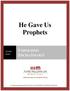 He Gave Us Prophets. For videos, study guides and other resources, visit Third Millennium Ministries at thirdmill.org.