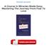 A Course In Miracles Made Easy: Mastering The Journey From Fear To Love Download Free (EPUB, PDF)