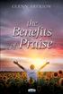 GLENN AREKION. the. Benefits of Praise