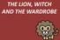 THE LION, WITCH AND THE WARDROBE