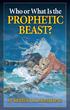 Who Or What is the PROPHETIC BEAST?