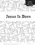 Jesus Is Born. Large Group Openings. Jesus Is Born 151