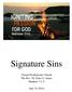 Signature Sins. Vienna Presbyterian Church The Rev. Dr. Peter G. James Matthew 7:1-5