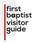 first baptist visitor guide