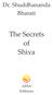 Dr. Shuddhananda Bharati. The Secrets of Shiva. ASSA Editions