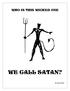 WHO IS THIS WICKED ONE WE CALL SATAN? By George A. Evans