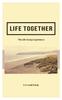 LIFE TOGETHER. The Life Group Experience. A 4-week Study