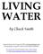 LIVING WATER. by Chuck Smith. Original file posted August 4, 2001 at CalvaryChapel.com. Reformatted on April 13, 2012 by The Geeky Christian.