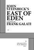 JOHN STEINBECK S EAST OF EDEN ADAPTED BY FRANK GALATI DRAMATISTS PLAY SERVICE INC.