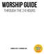 Worship guide. through the 24 hours A DIOCESAN DAY OF PRAYER