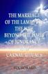 THE MARRIAGE OF THE LAMB PUTS THE WIFE BEYOND THE TIMES OF IGNORANCE AND CARNAL RITUALS. But Now
