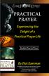 PRACTICAL PRAYER. Experiencing the Delight of a Practical Prayer Life. By Dick Eastman. Booklet Four (of Four)
