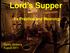Lord s Supper Its Practice and Meaning