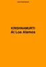 Jiddu Krishnamurti. KRISHNAMURTI At Los Alamos