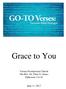 Grace to You. Vienna Presbyterian Church The Rev. Dr. Peter G. James Ephesians 2:4-10