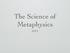 The Science of Metaphysics DM I