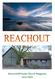 Dear Friends It seems a long time since the last edition of Reachout, for which I am sorry. Moira Hogg, who did such a good job of editing the