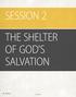 SESSION 2 THE SHELTER OF GOD'S SALVATION