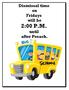 Dismissal time on Fridays will be 2:00 P.M. until after Pesach.