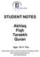 STUDENT NOTES. Akhlaq Fiqh Tareekh Quran