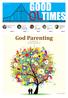 God Parenting. God Parenting All about godparenting! Peaceful Parenting What is the right parenting style?