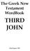 The Greek New Testament WordBook THIRD JOHN. John Pappas, ThD