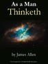 As a Man Thinketh by James Allen Revised Edition 2. As a Man Thinketh. by James Allen. First published 1902 in Ilfracombe, England