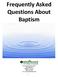 Frequently Asked Questions About Baptism