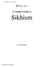A Complete Guide to Sikhism. <siqgur prswid. A Complete Guide to. Sikhism. Dr JAGRAJ SINGH. Copyright Dr. Jagraj Singh 1