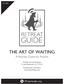THE ART OF WAITING. A Retreat Guide for Advent. Written and presented by Fr. John Bartunek, LC, S.Th.D. Produced by Coronation CoronationMedia.