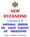 BYZANTINE. Imperial Order of Saint Eugene of Trebizond. A Publication of The. North American Exarchate