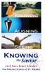 Knowing. Aligning. Seeing. Savior. the Fall Bible Studies. The Parish Church of St. Helena