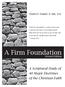 A Firm Foundation. A Scriptural Study of 40 Major Doctrines of the Christian Faith. Charles P. Schmitt, D. Min., D.D.