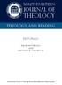 Southwestern. Journal of. Theology. Theology and Reading. editorials. Paige patterson and Malcolm B. Yarnell iii