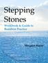Stepping Stones. Workbook & Guide to Buddhist Practice. Margaret Blaine