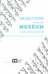 SELECTIONS. from the MUSEUM COLLECTION. presented by