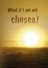 What if I am not chosen? 1