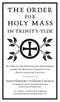 THE ORDER. for HOLY MASS. As Used in the Ordinariates Established under the Apostolic Constitution. Anglicanorum Cœtibus