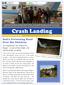 Crash Landing. An experience we will never forget. A test of true faith. All survived the accident.