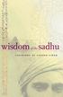 wisdom of the sadhu TEACHINGS OF SUNDAR SINGH